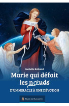 Marie qui défait les noeuds - d'un miracle à une dévotion