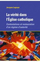 La vérité dans l'eglise catholique