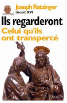 Ils regarderont celui qu'ils ont transpercé