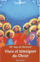 Vivre et témoigner du christ