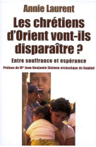 Les chrétiens d'orient vont-ils disparaitre ?