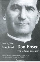 Don bosco : par la force du coeur