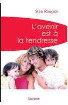 L'avenir est à la tendresse (poche)