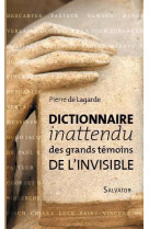 Dictionnaire inattendu des grands témoins de l'invisible