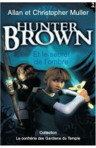 Hunter brown tome 1