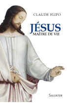 Jésus, maître de vie