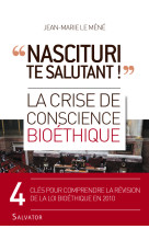 La crise de conscience bioéthique nascituri te salutant