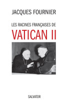 Les racines françaises de vatican ii