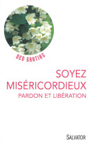 Soyez miséricordieux