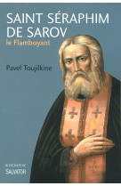 Saint séraphim de sarov le flamboyant