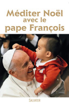 Méditer noël avec le pape françois