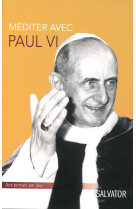 Méditer avec paul vi