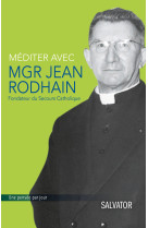 Méditer avec mgr jean rodhain