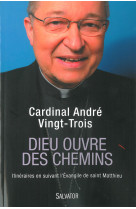 Dieu ouvre des chemins