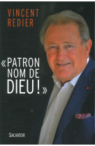 Patron nom de dieu !