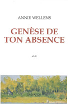 Genèse de ton absence