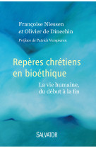 Repères chrétiens en bioéthique