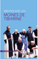 Méditer avec les moines de tibhirine