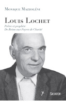 Louis lochet, prêtre et prophète