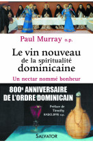 Le vin nouveau de la spiritualité dominicaine