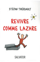 Revivre comme lazare