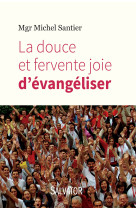 La douce et fervente joie d'évangéliser