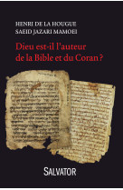 Dieu est-il l'auteur de la bible et du coran?