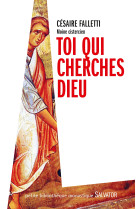 Toi qui cherches dieu