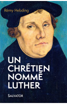 Un chrétien nommé luther