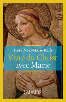 Vivre du christ avec marie