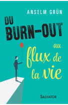 Du burn-out au flux de la vie