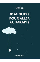 30 minutes pour aller au paradis