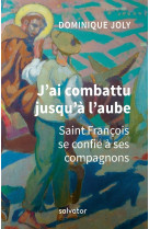 J'ai combattu jusqu'à l'aube