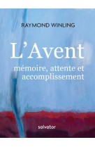 L'avent : mémoire, attente et accomplissement