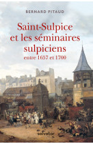 Saint-sulpice et les séminaires sulpiciens entre 1657 et 1700