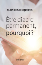 être diacre permanent, pourquoi ?