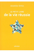 Le petit livre de la vie réussie