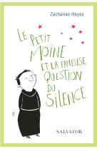 Le petit moine et la fameuse question du silence