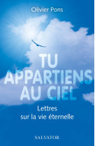 Tu appartiens au ciel