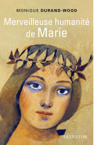 Merveilleuse humanité de marie