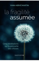 La fragilité assumée