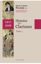 Histoire des clarisses vol 1 (1211-1648)