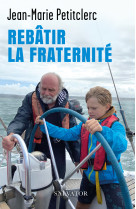 Rebâtir la fraternité