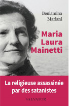 Maria laura mainetti, témoignages, lettres et notes