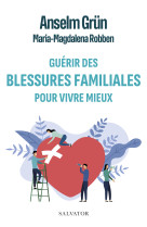 Guérir des blessures familiales pour vivre mieux