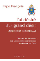 J'ai désiré d'un grand désir, desiderio desideravi