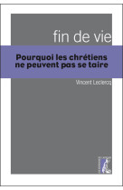 Fin de vie - pourquoi les chrétiens ne peuvent se taire