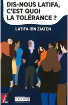 Dis nous latifa, c'est quoi la tolérance