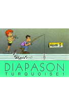 Diapason turquoise - volume 1