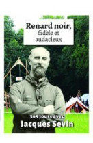 Renard noir, fidèle et audacieux